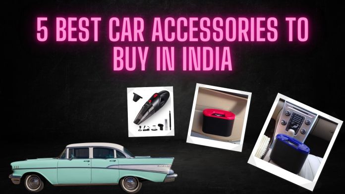 Top 5 Best Car Accessories You Can Buy in India