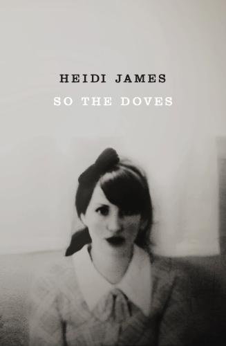 So The Doves Heidi James