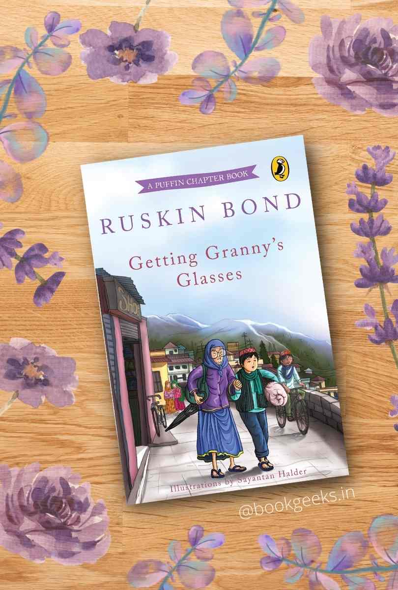 Getting Grandma 's Glasses |  Ruskin Bond