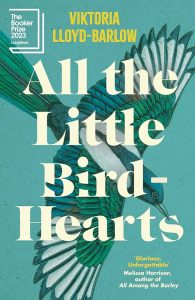 All the Little Bird-Hearts Viktoria Lloyd-Barlow